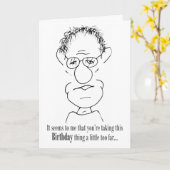 Carte Tu prends ce truc d'anniversaire un peu trop loin (Fleur jaune)