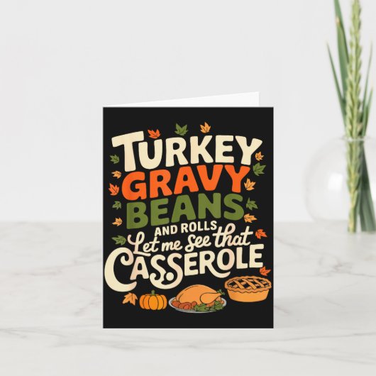Carte Turkey Gravy Beans And Rolls Cerole Funny Thanksgi (Devant)