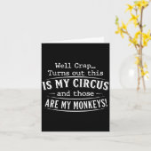 Carte Turns out this is my circus monkeys funny quote  (Fleur jaune)