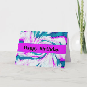 Carte Turquoise Rose Tie Dye Swirl Joyeux Anniversaire