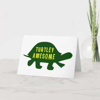 Carte Turtley Totalement génial