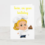 CARTE "TWIN SISTER COOKS**<br><div class="desc">DOES YOUR TWIN SISTER LIKE TO COOK AND OR BAKE AND SHE IS GREAT AT IT ? THEN THIS CARD MAY JUST BE "THE ONE" YOU WANT TO SEND HER FOR HER "BIRTHDAY"</div>