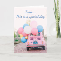 ***TWIN*** TIME TO CELEBRATE IT IS YOUR BIRTHDAY