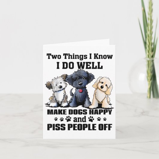 Carte Two Things I Know I Do Well Make Dogs Happy Funny  (Devant)