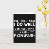Carte Two Things I Know I Do Well Make Dogs Happy People (Fleur jaune)