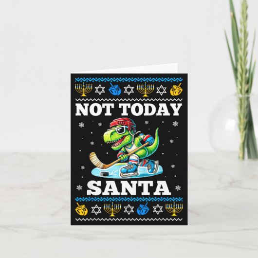 Carte Ugly Hanukkah Sweater Not Today Santa Dinosaur Hoc (Devant)