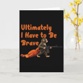 Carte Ultimately I Have To Be Brave Funny Monkey  (Fleur jaune)