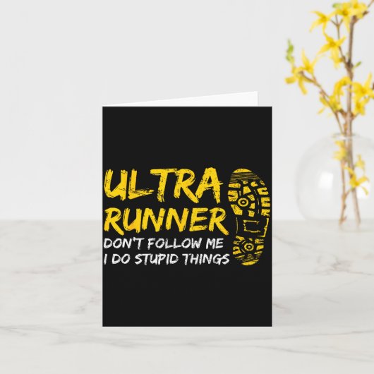 Carte Ultra Runner Dont Follow Me I Do Stud Things Runni (Fleur jaune)