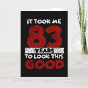 Carte Un Anniversaire de 83 ans m'a fait bonne apparence