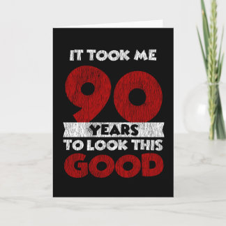 Carte Un Anniversaire de 90 ans m'a fait bonne apparence