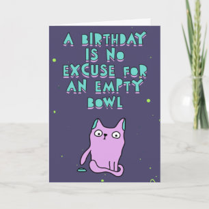 Carte Un anniversaire n'est pas une excuse pour un bol v