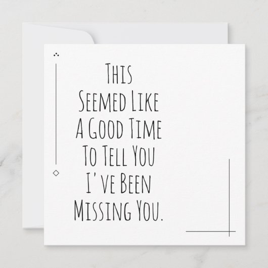 Carte Un Bon Moment Pour Vous Dire Que Je Vous Ai Manqué (Devant)