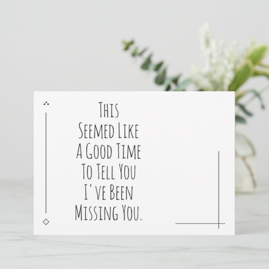 Carte Un Bon Moment Pour Vous Dire Que Je Vous Ai Manqué (Debout devant)