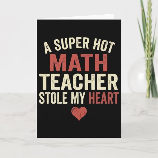 Carte Un professeur de maths chaud a volé mon cœur pour  (Devant)