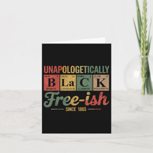 Carte Unapologeely Black Free Ish 1865 African Ameri