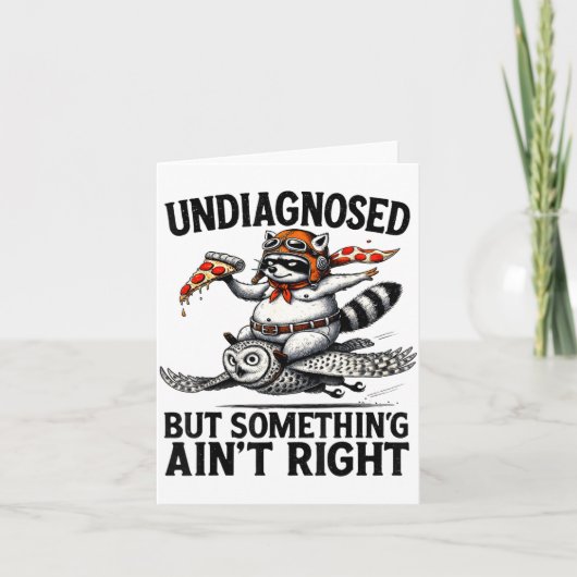 Carte Undiagnosed Soing Aint Right Funny Raccoon Zza Owl (Devant)
