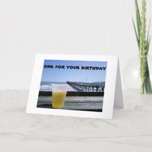 CARTE UNE BIÈRE AU PIER...UNE POUR VOTRE ANNIVERSAIRE !
