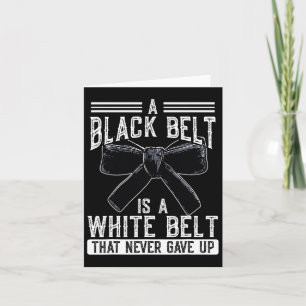 Carte Une Ceinture Noire Est Une Ceinture Blanche Qui N'