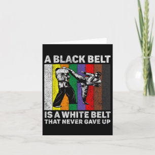 Carte Une Ceinture Noire Est Une Ceinture Blanche Qui N'