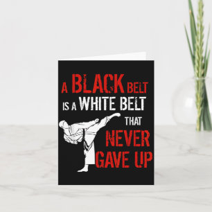 Carte Une ceinture noire est une ceinture blanche qui n'
