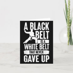 Carte Une Ceinture Noire Est Une Ceinture Blanche Qui N'
