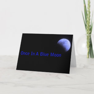 Carte Une Fois Dans Une Lune Bleue