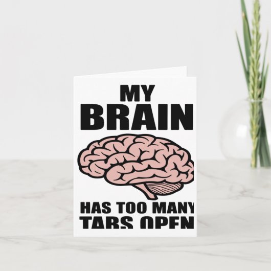 Carte Unhinged - Mon Cerveau A Trop De Tabs Open Sticker (Devant)