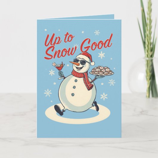 Carte Up to Snow Good – Funny Christmas Snowman Pun (Devant)