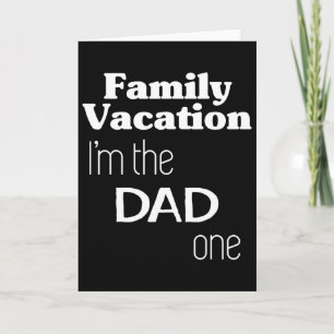 Carte Vacances en famille, c'est moi le papa !