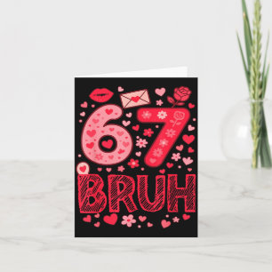 Carte Valentine Six Seven Bruh Mème 67 Cœur Drôle Disant
