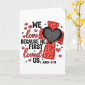 Carte Valentine We Love Because He First Loved Us Christ (Fleur jaune)
