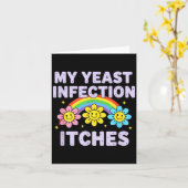 Carte Valentine's Day My Yeast Infection Itches Funny Cr (Fleur jaune)