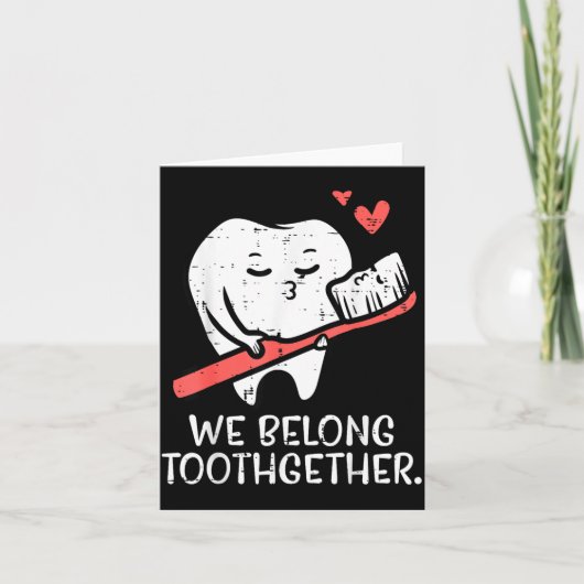 Carte Valentines Day Tooth Brush We Belong Together Dent (Devant)