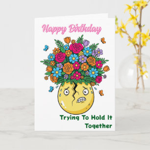 Carte Vase Fêlé avec Fleurs Joyeux Anniversaire Drôle