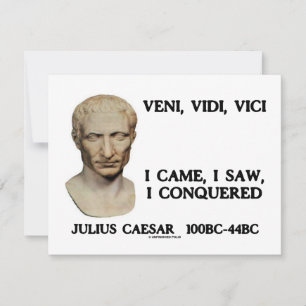 Carte Veni, Vidi, Vici - Je Suis Venu, J'Ai Vu, J'Ai Con