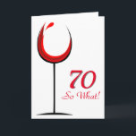 Carte Verre rouge motivationnel moderne 70e anniversaire<br><div class="desc">Moderne et simple 70e jour du jour de la greeting card. The design has an abstract wine glass with red wine. et the background is white. Texte 70 So what is motivational, positif et funny, et is perfect for a personh a sense of humour. Tu peux changer le numéro de...</div>