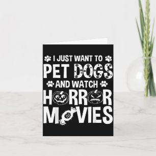 Carte Veux Caresser Des Chiens Regarder Des Films D'Horr