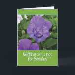Carte Vieillir n'est pas pour Pansies-Funny Birthday Car<br><div class="desc">C'est vrai ! Vieillir n'est certainement pas pour les pansies. Pour illustrer cette pensée,  j'ai pris cette photo d'un sac et y ai ajouté un visage déformé.</div>