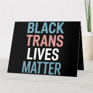 Carte Vies de soutien trans noires LGBTQ Compte tenu de 