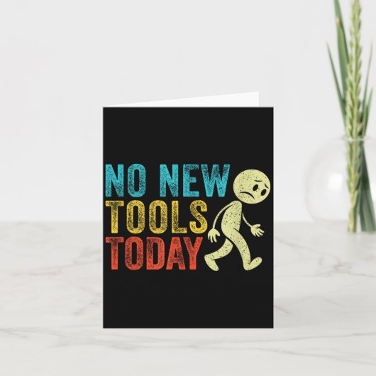 Carte Vintage No New Tools Today (Devant)