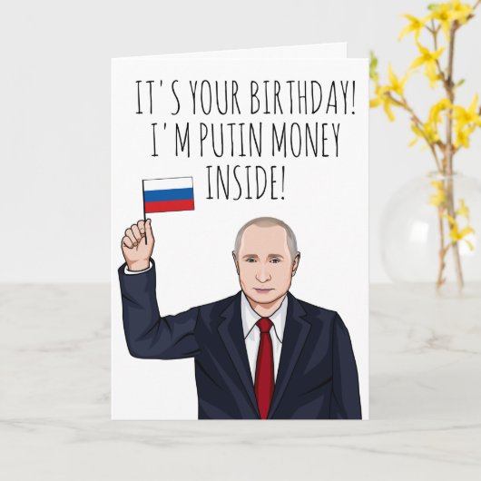 Carte VLADIMIR POUTINE : C'est ton anniversaire (Fleur jaune)