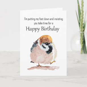 Carte Vœux d'anniversaire drôles Petit oiseau moineau mi