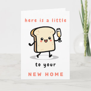 Carte Voici un petit toast à votre nouvelle maison