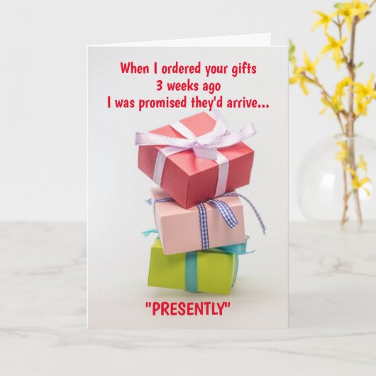 Carte Vos Cadeaux Arriront...PRÉSENTEMENT (Fleur jaune)