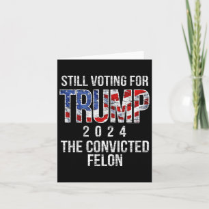 Carte Vote Pour Trump 2024 Condamné Felon Convict Vint