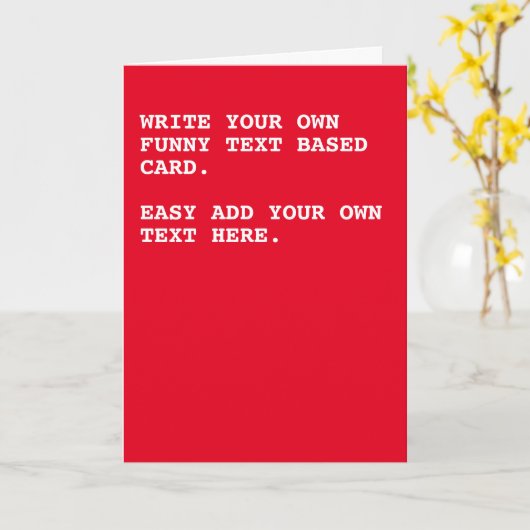 Carte Votre propre texte personnalisé drôle basé sur le (Fleur jaune)