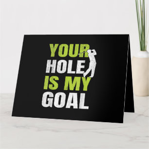 Carte Votre Trou Est Mon Objectif - Golf Player Humour d