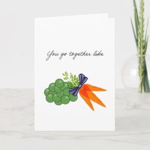 Carte vous allez ensemble comme des pois et des carottes