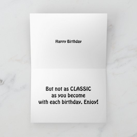 CARTE VOUS DEVENEZ UN CLASSIQUE AVEC CHAQUE ANNIVERSAIRE (Intérieur)