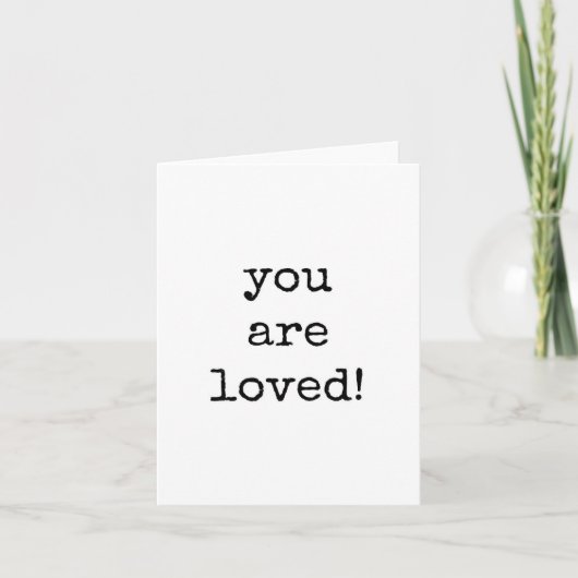 Carte Vous Êtes Aimé, Minimaliste Type Encouragement (Devant)